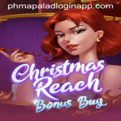 Exploring the Festive Thrills of ChristmasReachBonusBuy and Secure Access with phmapalad login app