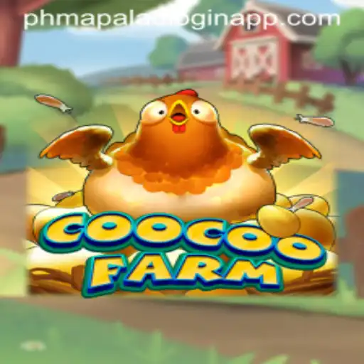 Exploring the World of CooCooFarm: A Unique Farming Adventure with Phmapalad Integration